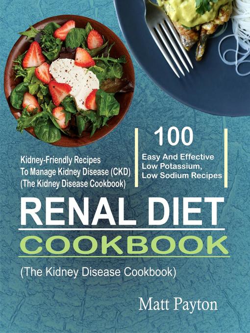 Title details for Renal Diet Cookbook by Matt Payton - Available